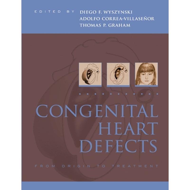 Congenital Heart Defects: From Origin to Treatment