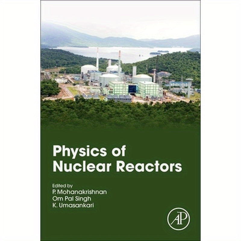 Physics of Nuclear Reactors