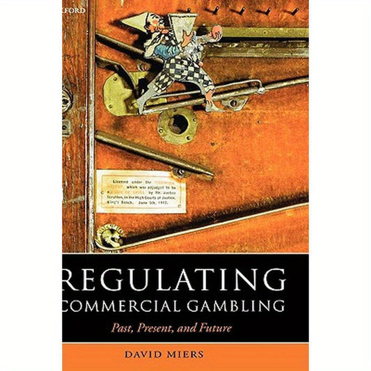 Regulating Commercial Gambling: Past, Present, and Future