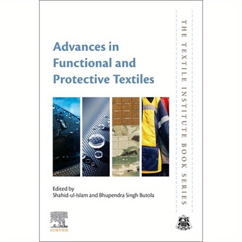 Advances in Functional and Protective Textiles