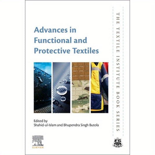 Advances in Functional and Protective Textiles