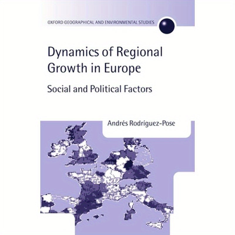 The Dynamics of Regional Growth in Europe: Social and Political Factors