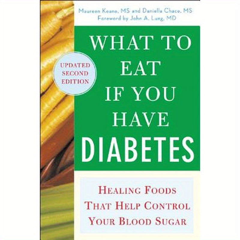 What to Eat If You Have Diabetes (Revised): Healing Foods That Help Control Your Blood Sugar