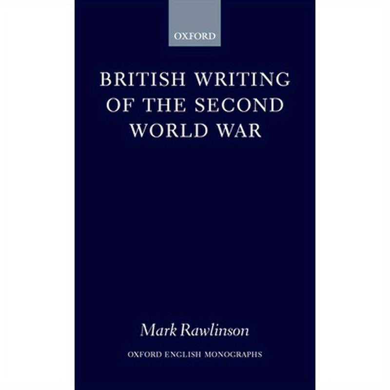 British Writing of the Second World War