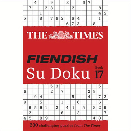 Times Fiendish Su Doku Book 17: 200 Challenging Su Doku Puzzles