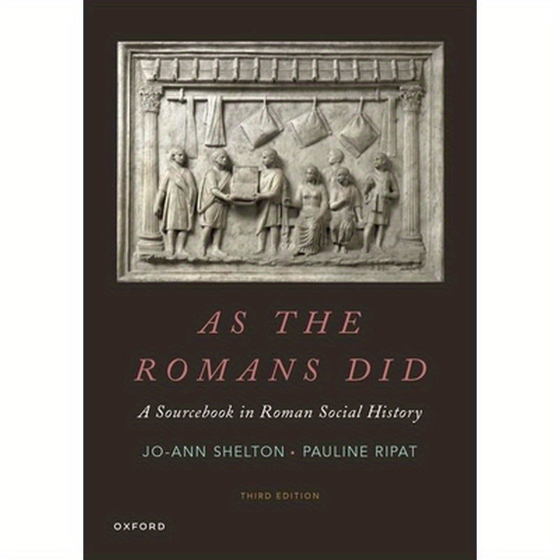 As the Romans Did: A Sourcebook in Roman Social History