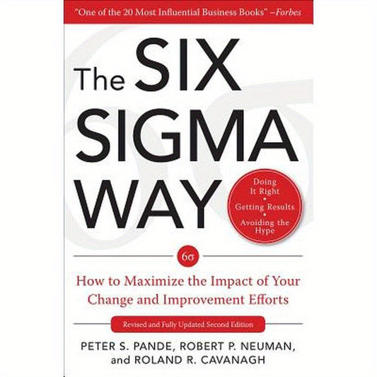 The Six SIGMA Way: How Ge, Motorola, and Other Top Companies Are Honing Their Performance