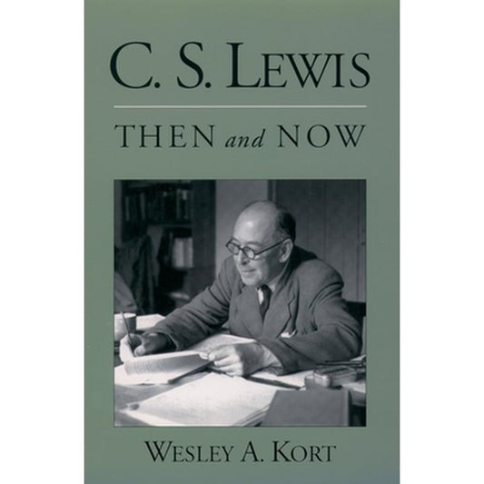 C.S. Lewis Then and Now
