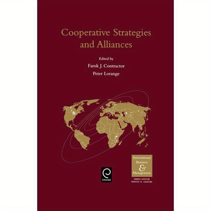 Cooperative Strategies and Alliances
