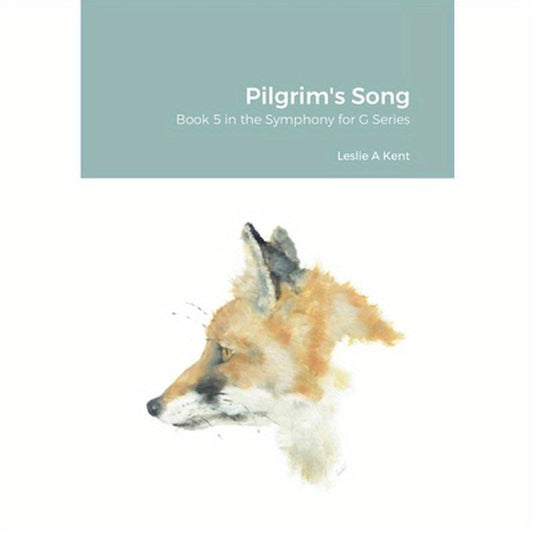 Pilgrim's Song: Book 5 in the Symphony for G Series
