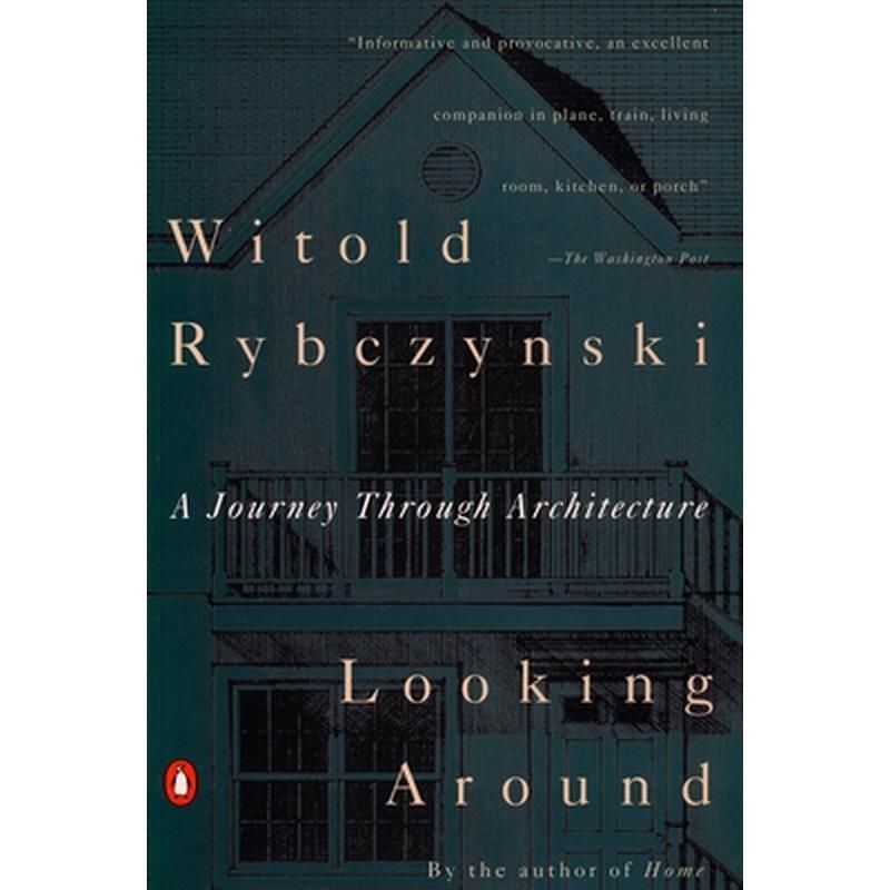 Looking Around: A Journey Through Architecture