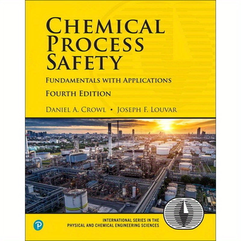Chemical Process Safety: Fundamentals with Applications