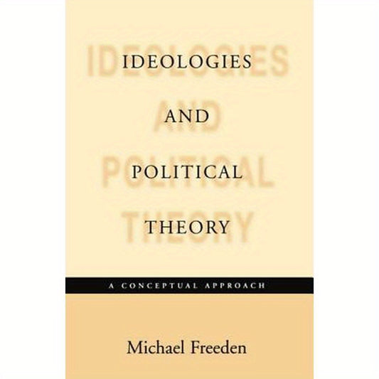 Ideologies and Political Theories: A Conceptual Approach