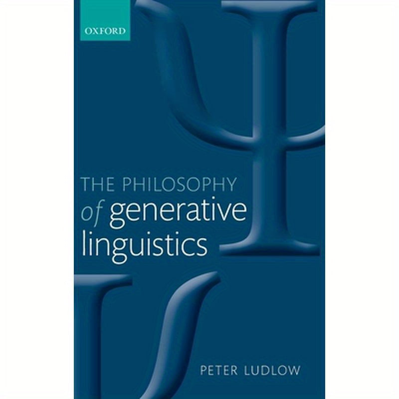 The Philosophy of Generative Linguistics