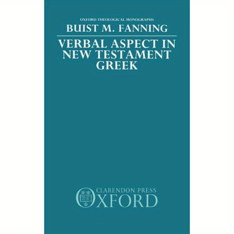Verbal Aspect in New Testament Greek