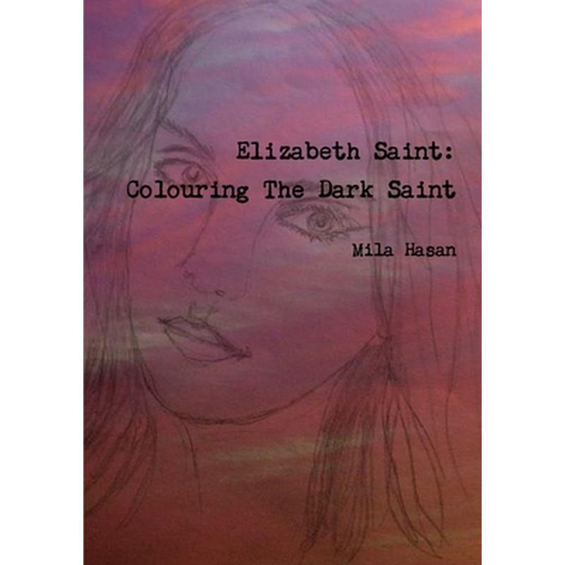 Elizabeth Saint: Colouring The Dark Saint