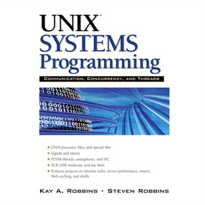 UNIX Systems Programming: Communication, Concurrency and Threads: Communication, Concurrency and Threads