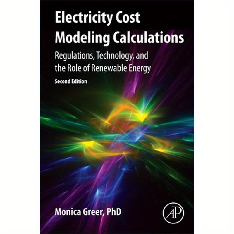 Electricity Cost Modeling Calculations: Regulations, Technology, and the Role of Renewable Energy
