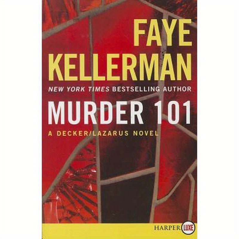Murder 101: A Decker/Lazarus Novel