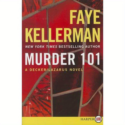 Murder 101: A Decker/Lazarus Novel