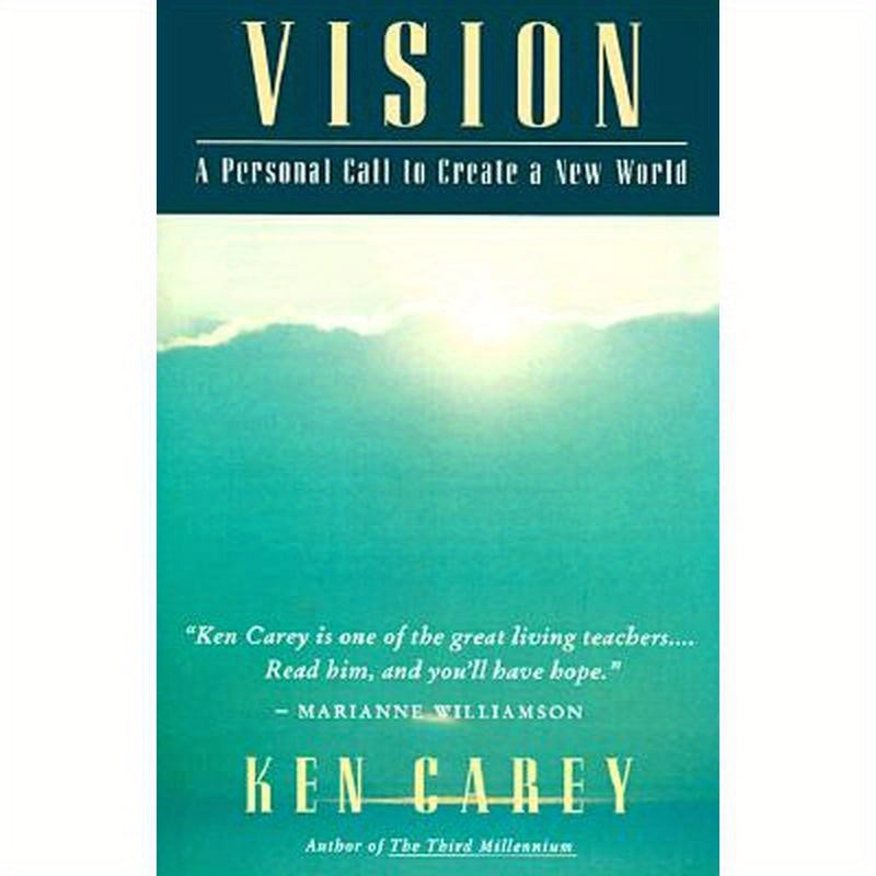 Vision: A Personal Call to Create a New World