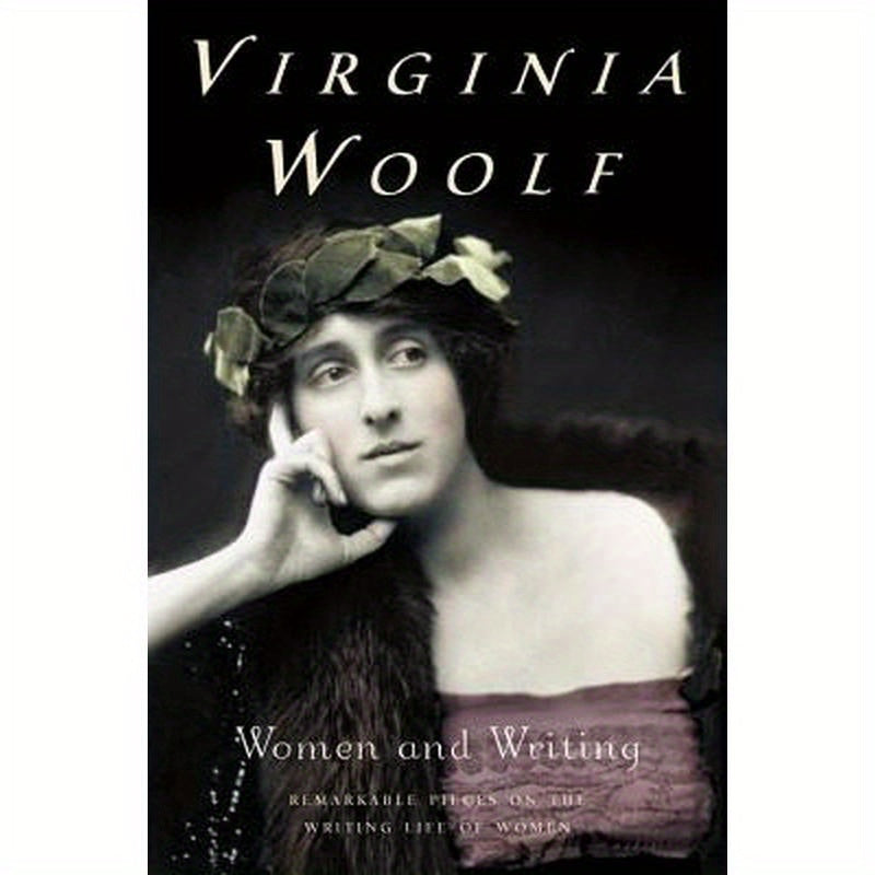 Women and Writing: The Virginia Woolf Library Authorized Edition