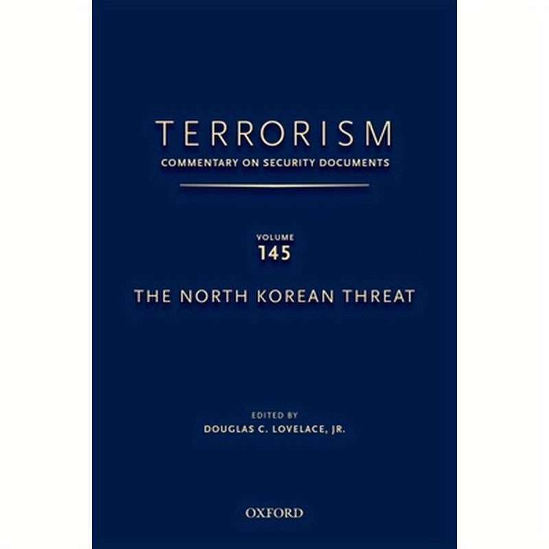 Terrorism: Commentary on Security Documents Volume 145: The North Korean Threat