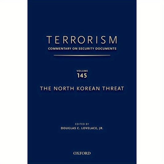 Terrorism: Commentary on Security Documents Volume 145: The North Korean Threat