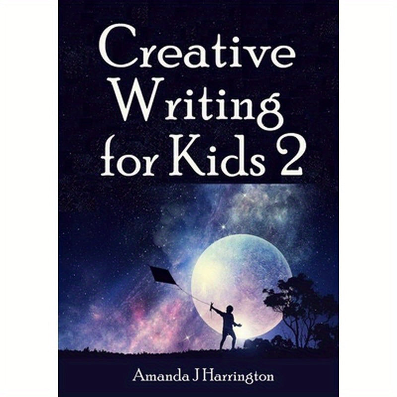 Creative Writing for Kids 2