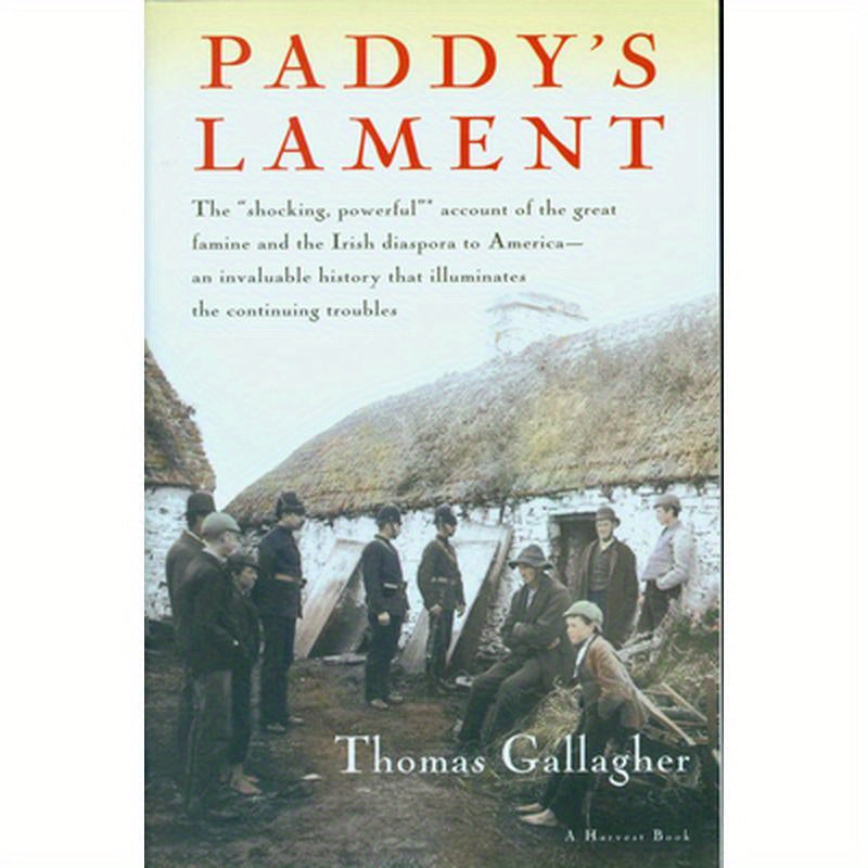 Paddy's Lament, Ireland 1846-1847: Prelude to Hatred