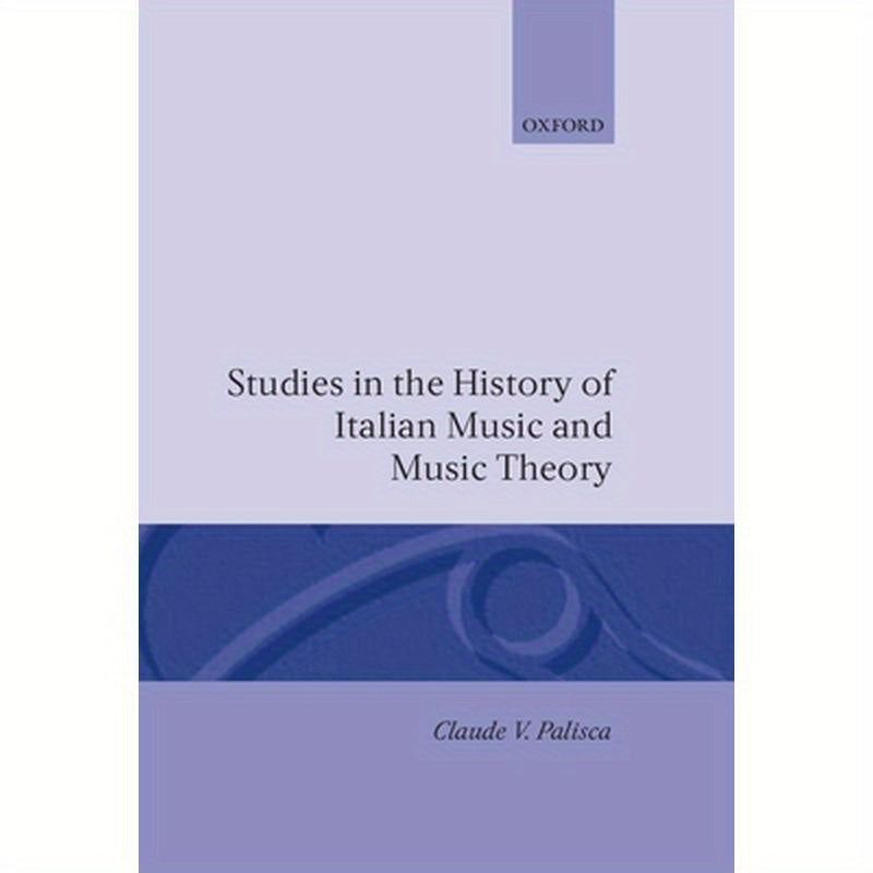 Studies in the History of Italian Music and Music Theory