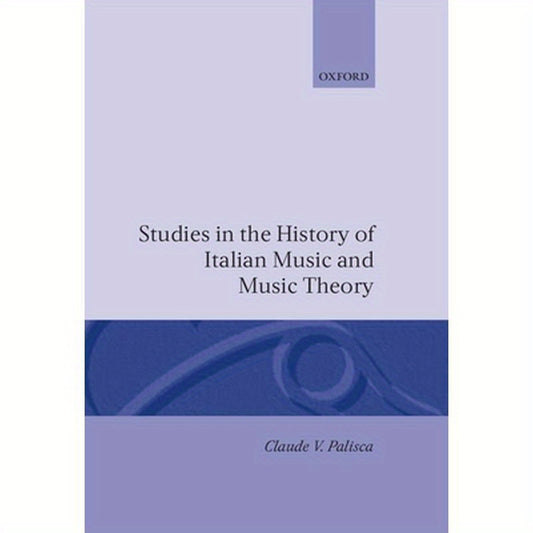 Studies in the History of Italian Music and Music Theory