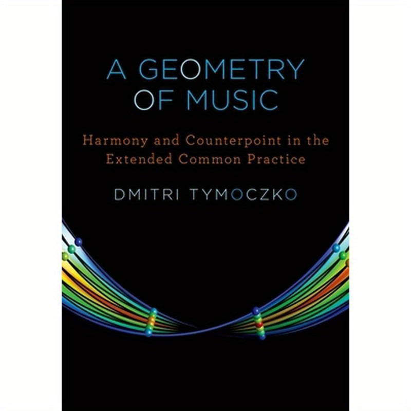 A Geometry of Music: Harmony and Counterpoint in the Extended Common Practice