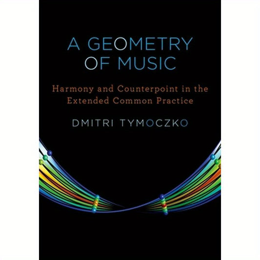 A Geometry of Music: Harmony and Counterpoint in the Extended Common Practice