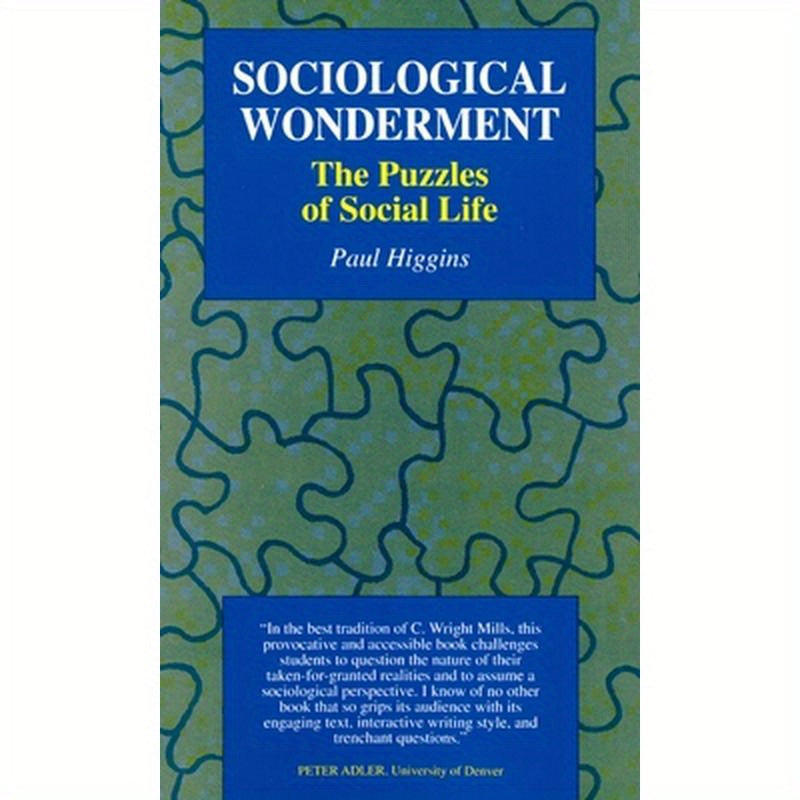 Sociological Wonderment: The Puzzles of Social Life