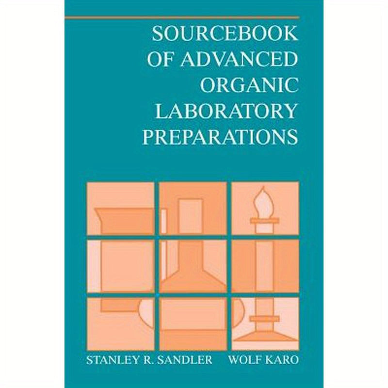 Sourcebook of Advanced Organic Laboratory Preparations