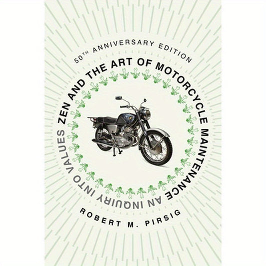 Zen and the Art of Motorcycle Maintenance [50th Anniversary Edition]: An Inquiry Into Values