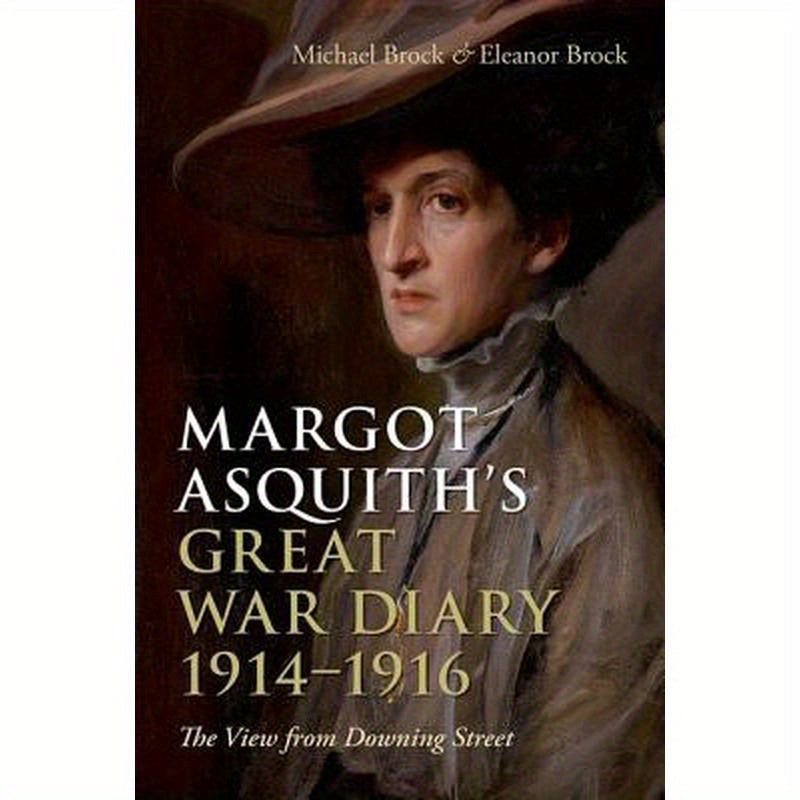 Margot Asquith's Great War Diary 1914-1916: The View from Downing Street