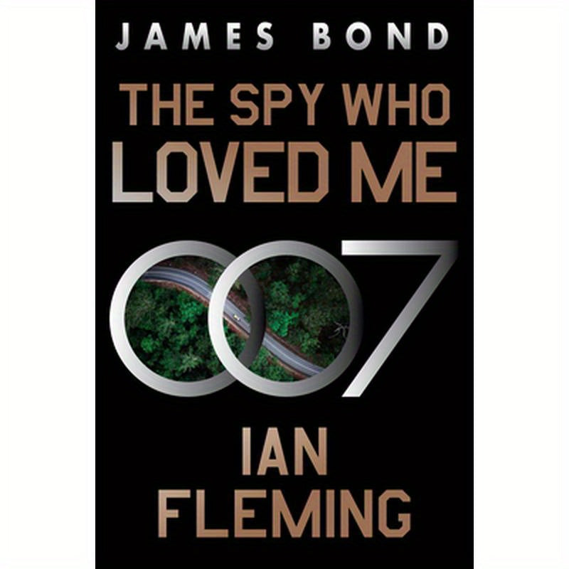 The Spy Who Loved Me: A James Bond Novel