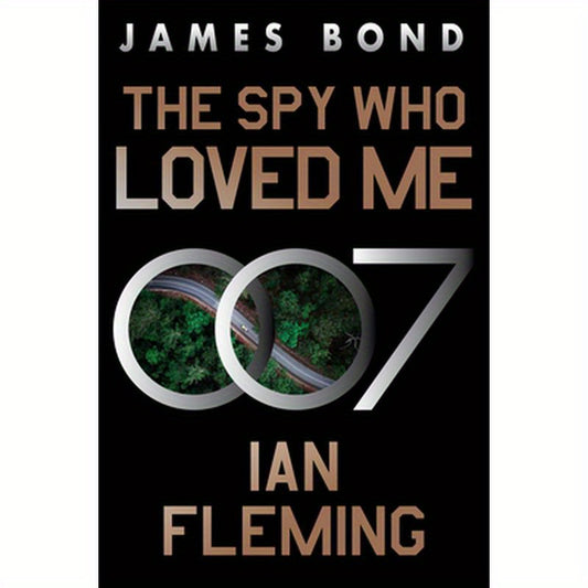 The Spy Who Loved Me: A James Bond Novel