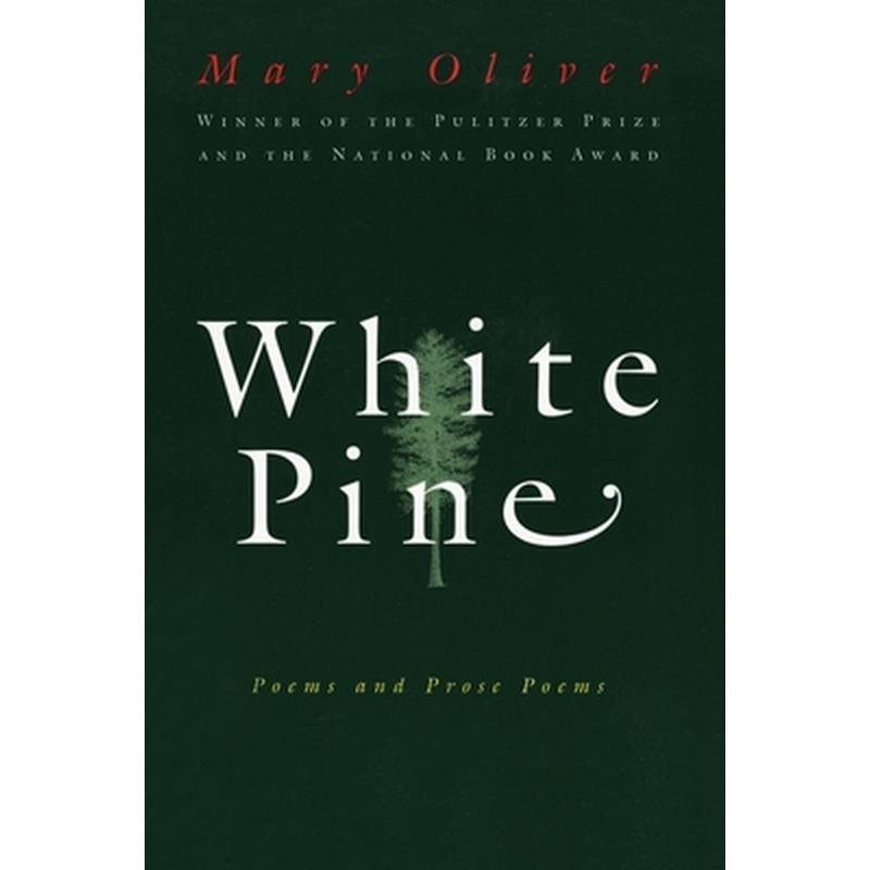 White Pine: Poems and Prose Poems