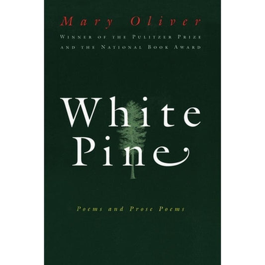White Pine: Poems and Prose Poems