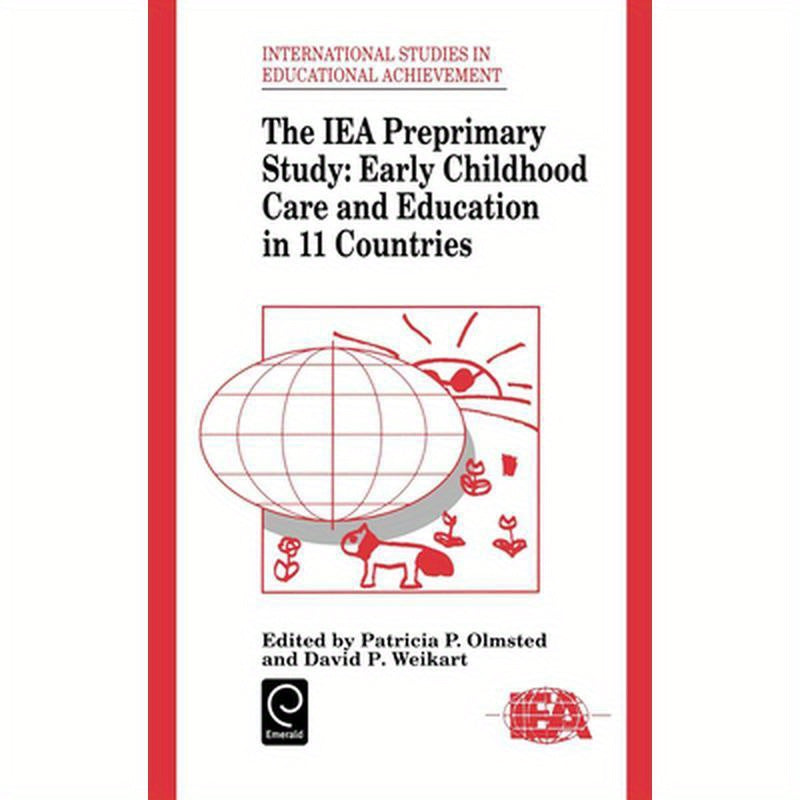 Iea Preprimary Study: Early Childhood Care and Education in 11 Countries