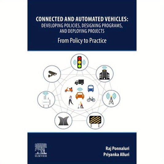 Connected and Automated Vehicles: Developing Policies, Designing Programs, and Deploying Projects: From Policy to Practice