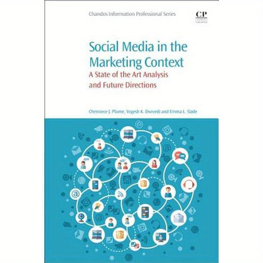 Social Media in the Marketing Context: A State of the Art Analysis and Future Directions