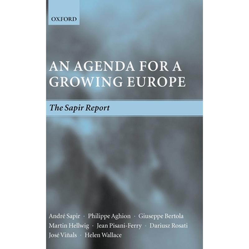 An Agenda for a Growing Europe: The Sapir Report
