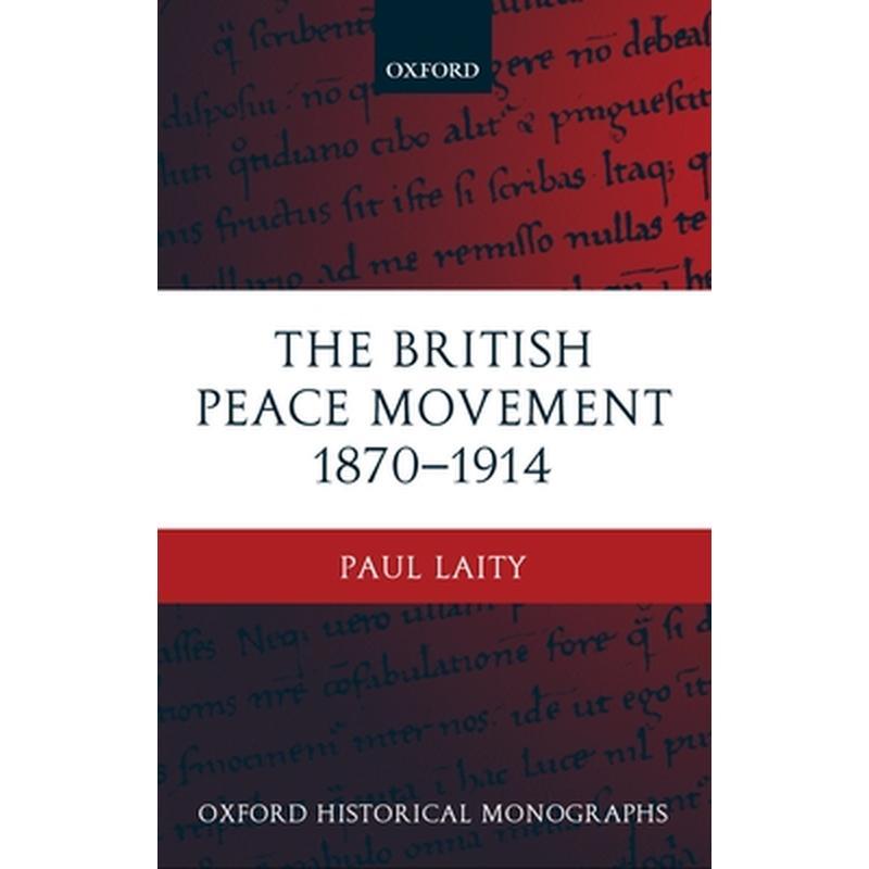 The British Peace Movement 1870-1914