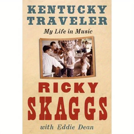 Kentucky Traveler: My Life in Music
