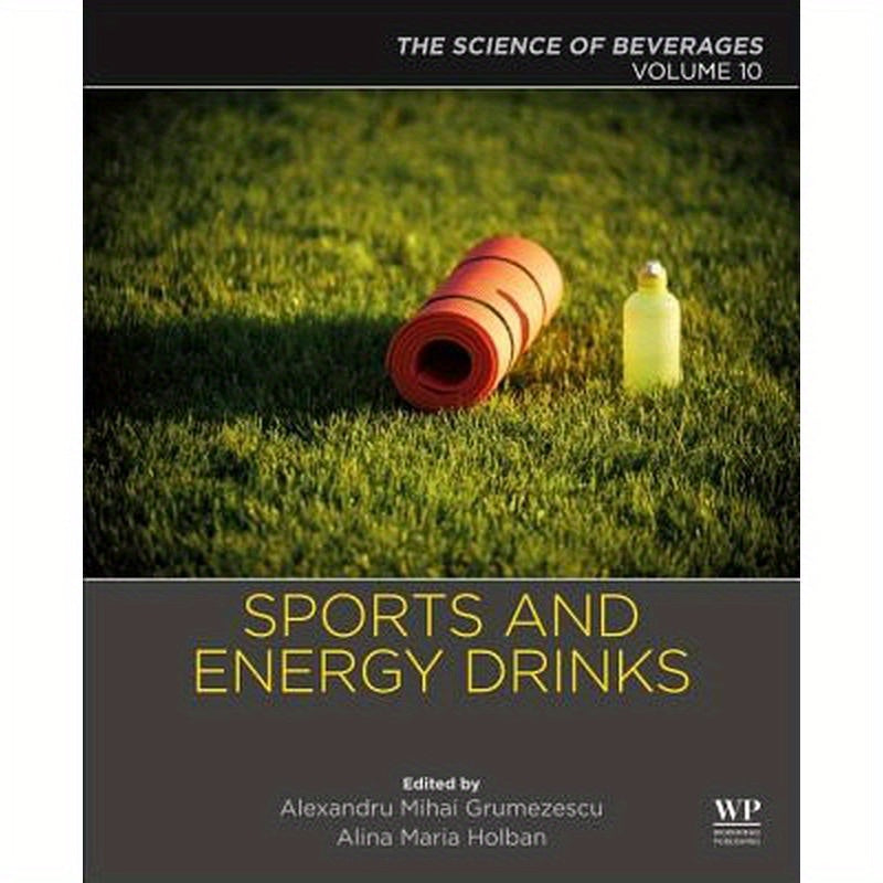 Sports and Energy Drinks: Volume 10: The Science of Beverages