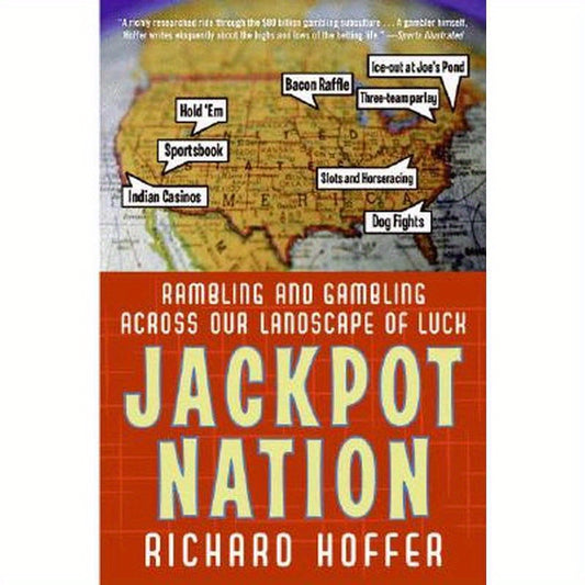 Jackpot Nation: Rambling and Gambling Across Our Landscape of Luck